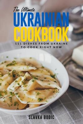 Book cover for The Ultimate Ukrainian Cookbook
