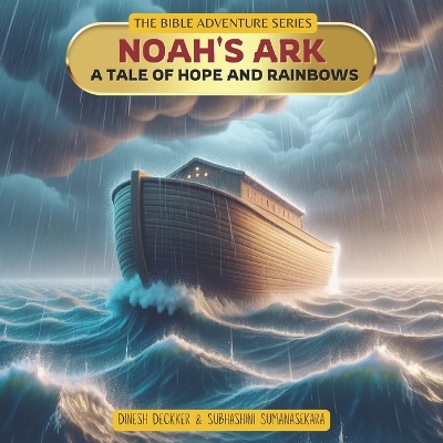 Cover of Noah's Ark - A Tale of Hope and Rainbows