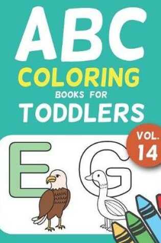 Cover of ABC Coloring Books for Toddlers Vol.14