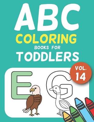 Book cover for ABC Coloring Books for Toddlers Vol.14