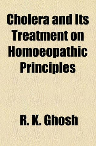 Cover of Cholera and Its Treatment on Homoeopathic Principles