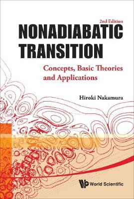 Book cover for Nonadiabatic Transition: Concepts, Basic Theories And Applications (2nd Edition)