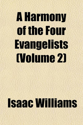 Book cover for A Harmony of the Four Evangelists (Volume 2)