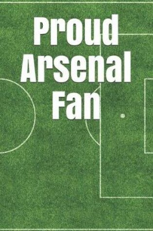 Cover of Proud Arsenal Fan