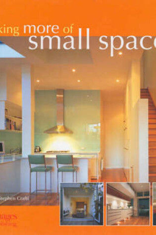 Cover of Making More of Small Spaces