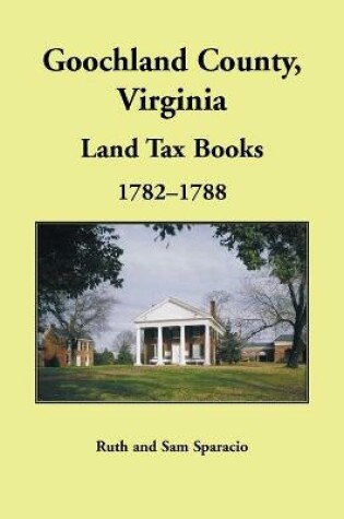 Cover of Goochland County, Virginia Land Tax Book, 1782-1788