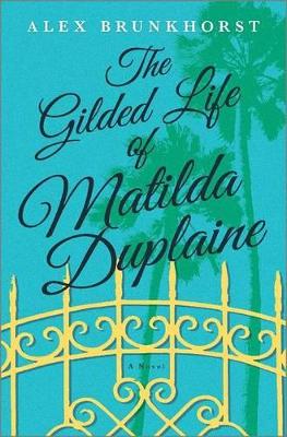 Book cover for The Gilded Life of Matilda Duplaine