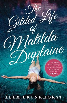 Cover of The Gilded Life Of Matilda Duplaine