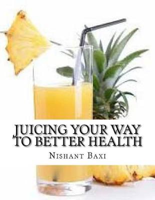 Book cover for Juicing Your Way to Better Health