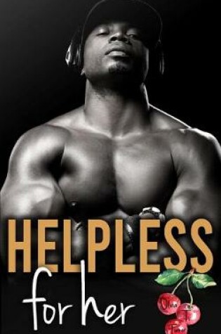 Cover of Helpless For Her