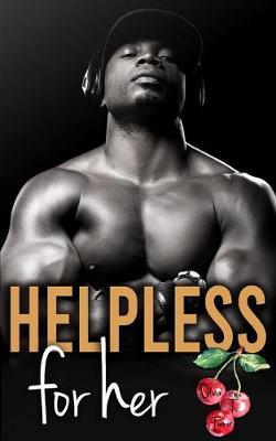 Book cover for Helpless For Her