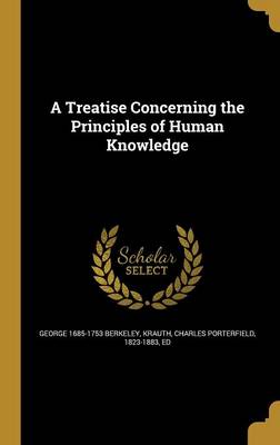 Book cover for A Treatise Concerning the Principles of Human Knowledge