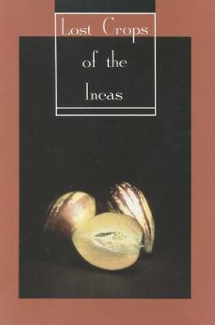 Cover of Lost Crops of the Incas
