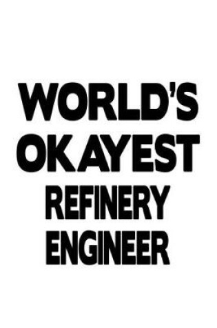 Cover of World's Okayest Refinery Engineer