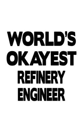 Book cover for World's Okayest Refinery Engineer