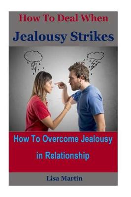 Book cover for How to Deal When Jealousy Strikes