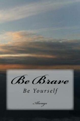 Cover of Be brave