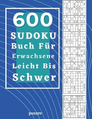 Book cover for 600 Sudoku Buch Für Erwachsene Leicht Bis Schwer