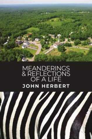 Cover of Meanderings & Reflections of a Life