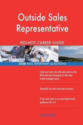 Book cover for Outside Sales Representative Red-Hot Career Guide; 2528 Real Interview Questions