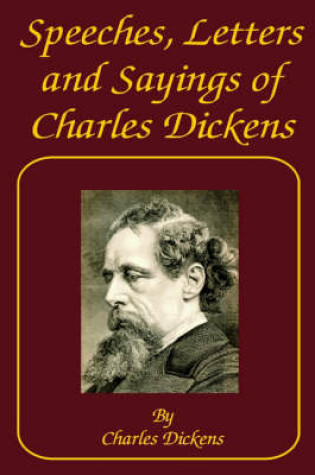 Cover of Speeches, Letters and Sayings of Charles Dickens
