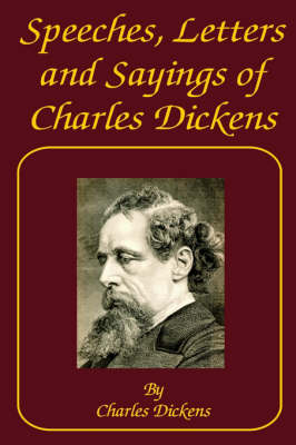 Book cover for Speeches, Letters and Sayings of Charles Dickens