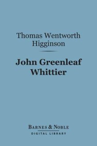 Cover of John Greenleaf Whittier (Barnes & Noble Digital Library)