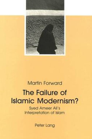 Cover of The Failure of Islamic Modernism?