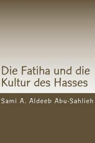 Cover of Die Fatiha Und Die Kultur Des Hasses