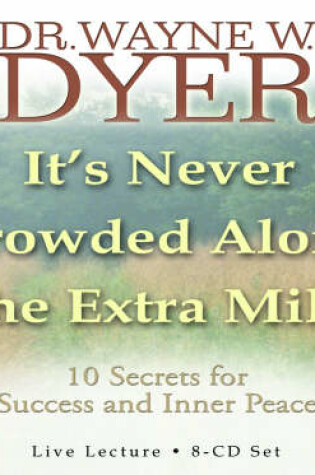 Cover of It's Never Crowded Along the Extra Mile