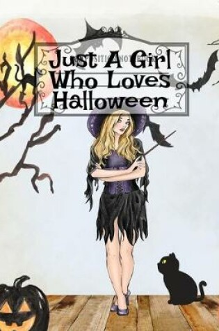 Cover of Just A Girl Who Loves Halloween