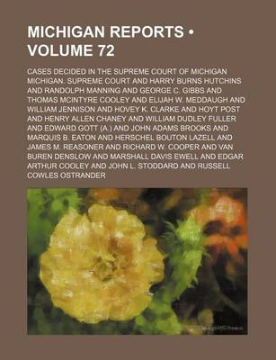 Book cover for Michigan Reports (Volume 72); Cases Decided in the Supreme Court of Michigan