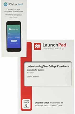 Cover of Launchpad for Understanding Your College Experience 3e (Six-Months Access) & Iclicker Reef Polling (Six-Months Access; Standalone)