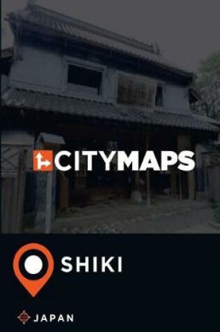 Cover of City Maps Shiki Japan