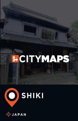 Book cover for City Maps Shiki Japan