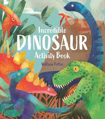 Book cover for Incredible Dinosaur Activity Book