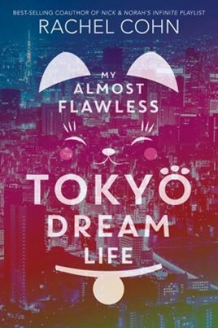 Cover of My Almost Flawless Tokyo Dream Life