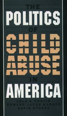 Book cover for The Politics of Child Abuse in America