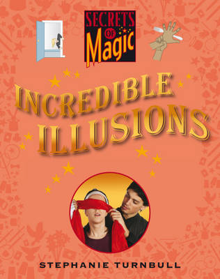 Book cover for Secrets of Magic: Incredible Illusions