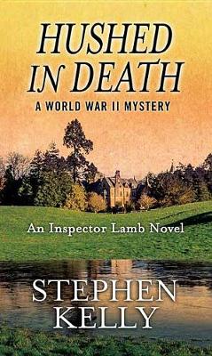 Book cover for Hushed in Death: A World War II Mystery