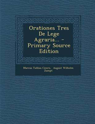 Book cover for Orationes Tres de Lege Agraria... - Primary Source Edition