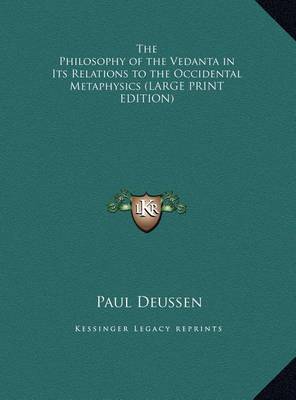 Book cover for The Philosophy of the Vedanta in Its Relations to the Occidental Metaphysics