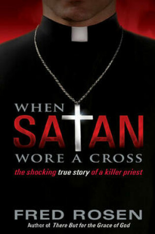 Cover of When Satan Wore a Cross