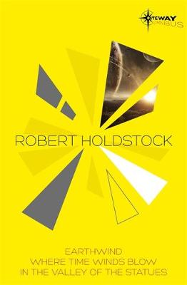 Book cover for Robert Holdstock SF Gateway Omnibus