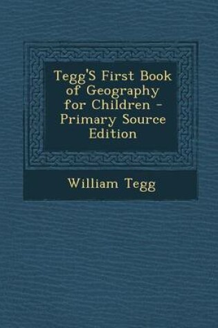 Cover of Tegg's First Book of Geography for Children