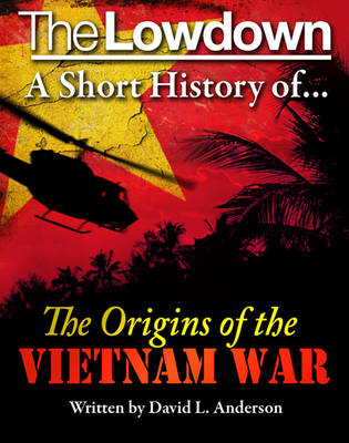 Cover of A Short History of the Origins of the Vietnam War