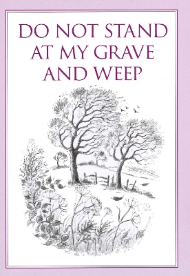 Book cover for Do Not Stand at My Grave and Weep