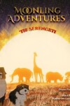 Book cover for Moonling Adventures - The Serengeti