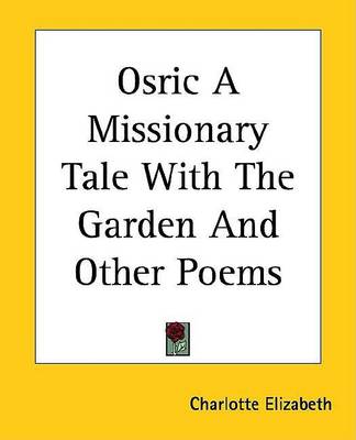 Book cover for Osric a Missionary Tale with the Garden and Other Poems