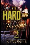 Book cover for Still Hard Lovin' Straight Thuggin' 2